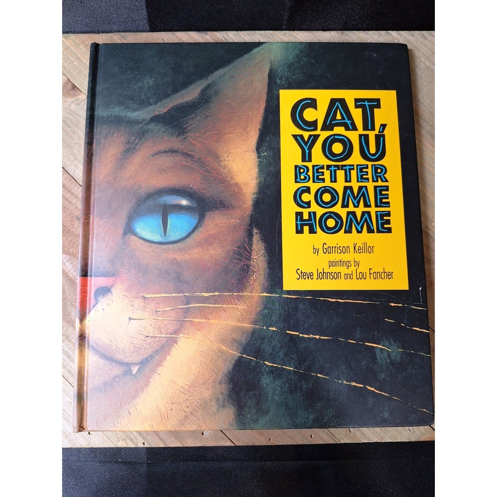 Cat You Better Come Home Garrison Keillor Steve Johnson Lou Fancher Viking Book